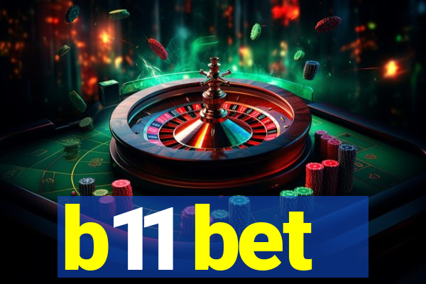 b11 bet